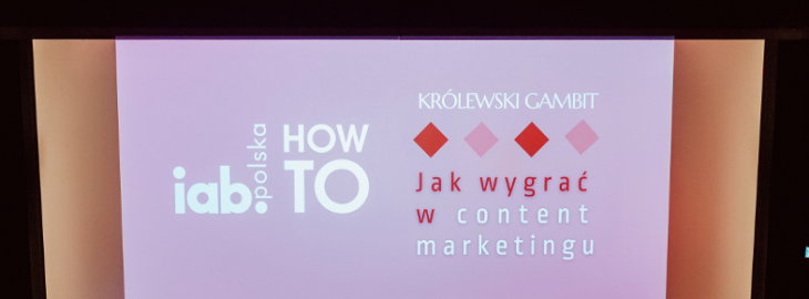 IAB HowTo „Królewski gambit. Jak wygrać w content marketingu”