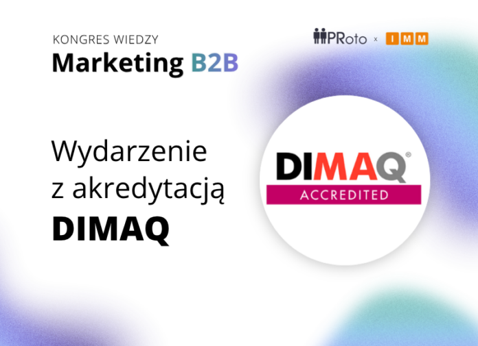 Kongres Wiedzy PRoto 2026 z akredytacją DIMAQ